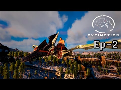 ARK EXTINCTION -EP 2 - Domamos O Nosso Primeiro Pteranodon!