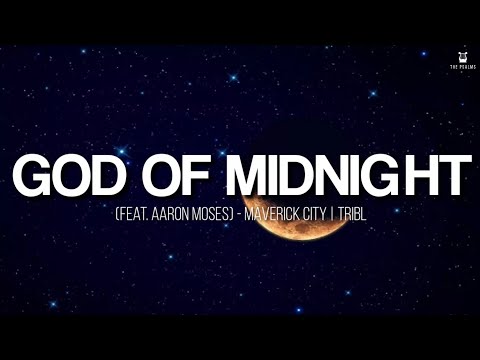 God of Midnight - Maverick City Music (Lyrics Video)
