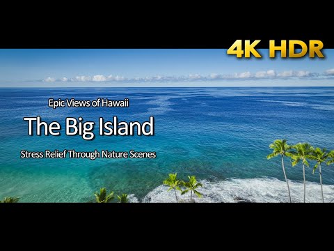 The Big Island, Hawaii Drone Footage 5 | 4K HDR Stress Relief Through Nature Scenes