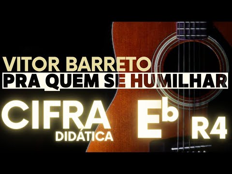 Pra Quem Se Humilhar - Vitor Barreto