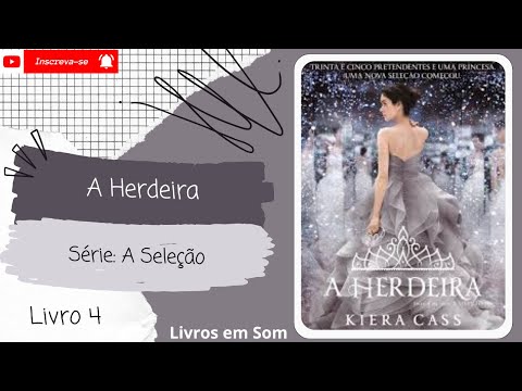 💨A Herdeira◾Série: A Seleção◾(livro 4)◾