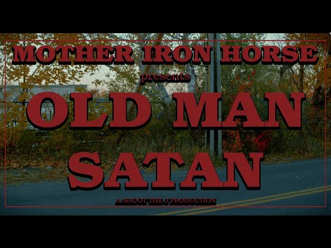 Mother Iron Horse - Old Man Satan (Official Video)