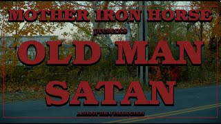 Mother Iron Horse - Old Man Satan (Official Video)