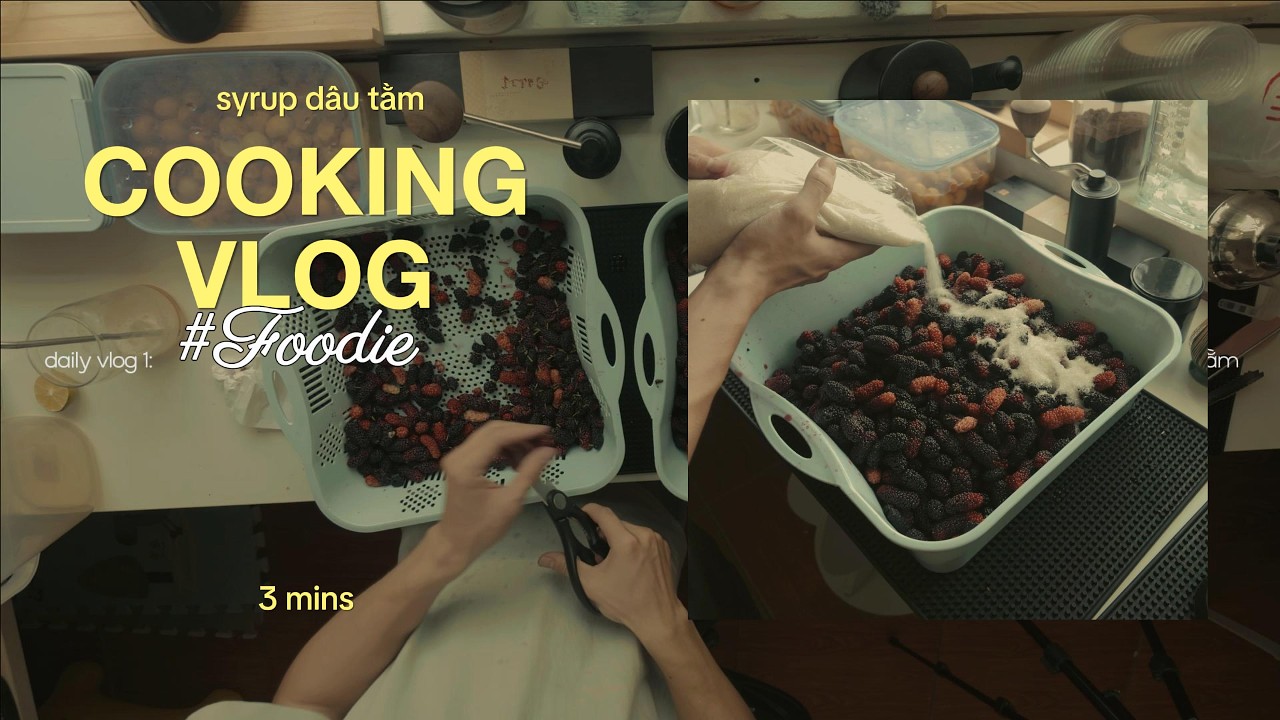 Cooking Vlog 1: Syrup dâu tằm 🍇 Đơn giản, dễ làm tại nhà cho mùa hè 2026