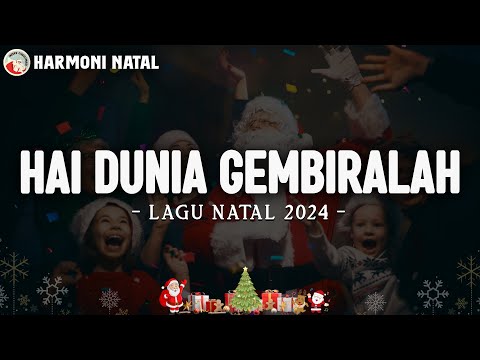 Hai Dunia Gembiralah - Lagu Natal Terbaru 2024 (Lirik)