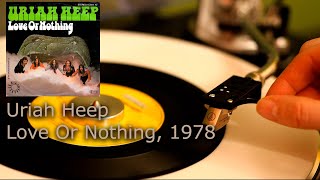 Uriah Heep ‎– Love Or Nothing, 1978 (UHD, 4K, Vinyl)