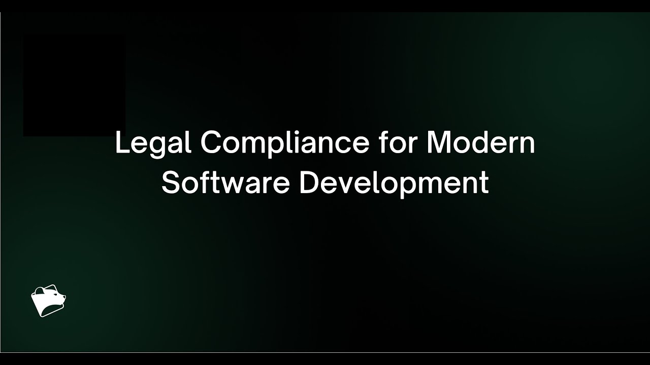 Webinar: Legal Compliance for Modern Software Development