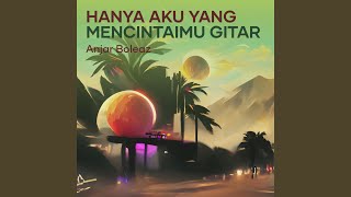 Download lagu Hanya Aku Yang Mencintaimu Gitar (Acoustic) mp3
