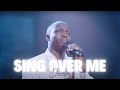 SING OVER ME - Dunsin Oyekan #dunsinoyekan #worship #singoverme