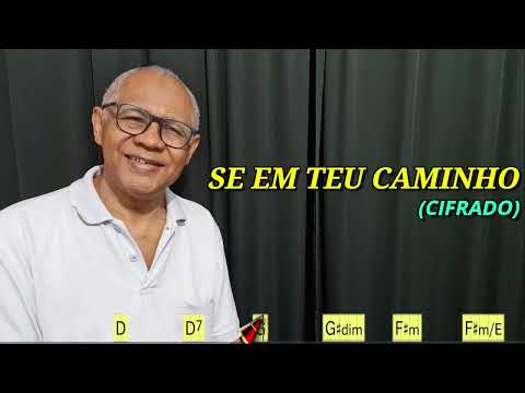 SE EM TEU CAMINHO - 608. HARPA CRISTÃ - (CIFRADO) - CARLOS JOSÉ