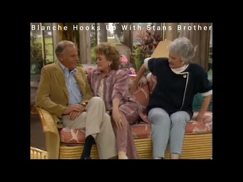 Golden Girls | Blanche Hooks Up With Stan's Brother
