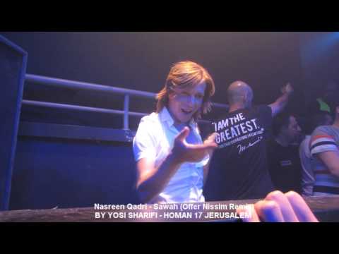 Nasreen Qadri - Sawah (Offer Nissim Remix) - HOMAN 17 JERUSALEM 14.5.13