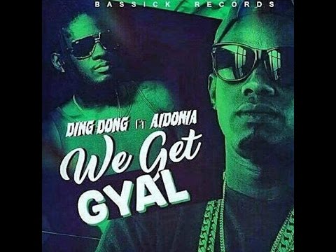 Ding Dong Ft Aidonia - We Get Gyal - [December 2016] Bassick Records @DJFOODY15