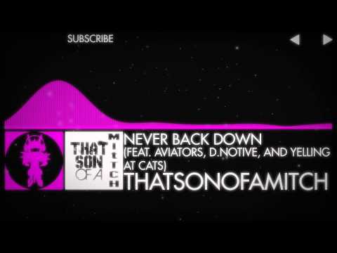 ThatSonOfaMitch- Never Back Down