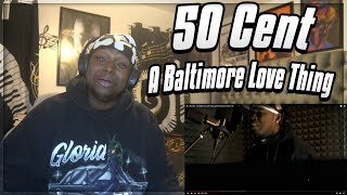 CRAZY STORY!! 50 Cent - A Baltimore Love Thing REACTION