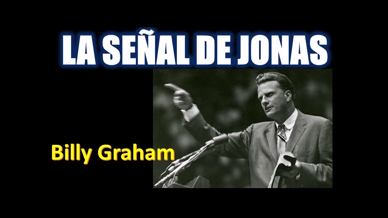 LA SEÑAL DE JONAS - Por Billy Graham