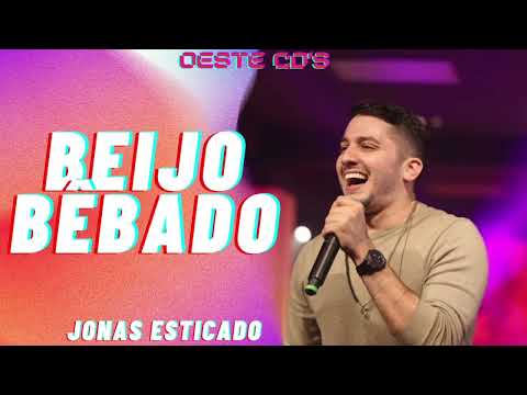 JONAS ESTICADO - BEIJO BÊBADO - REPERTÓRIO AGOSTO DE 2022
