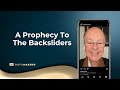 A Prophecy To The Backsliders