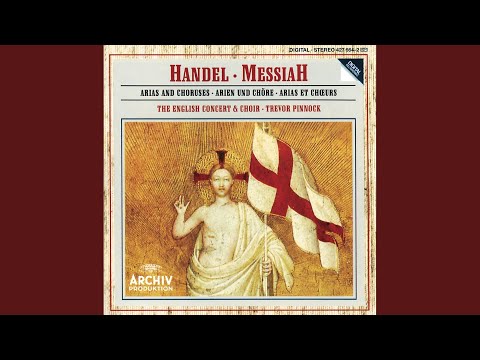 Handel: Messiah, HWV 56 / Pt. 1: III. "Ev'ry Valley Shall Be Exalted"