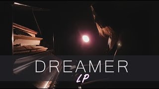 LP - Dreamer - Piano Cover
