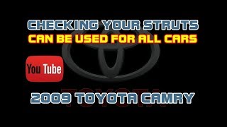 ⭐ 2009 Toyota Camry - How To Check Your Own Struts