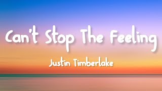 Justin Timberlake - Can&#39;t Stop the Feeling (Lyrics)