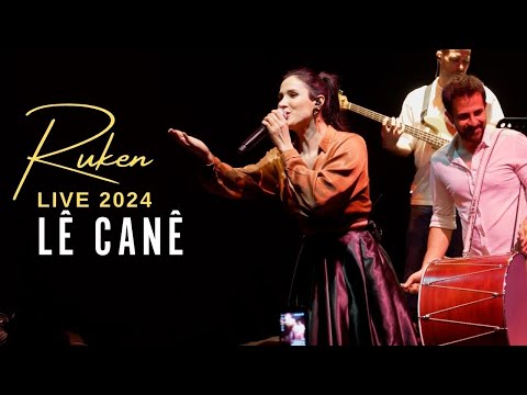 Ruken - Lê Canê (Live 2024)