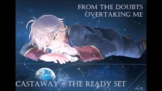 [Nightcore] Castaway  - The Ready Set