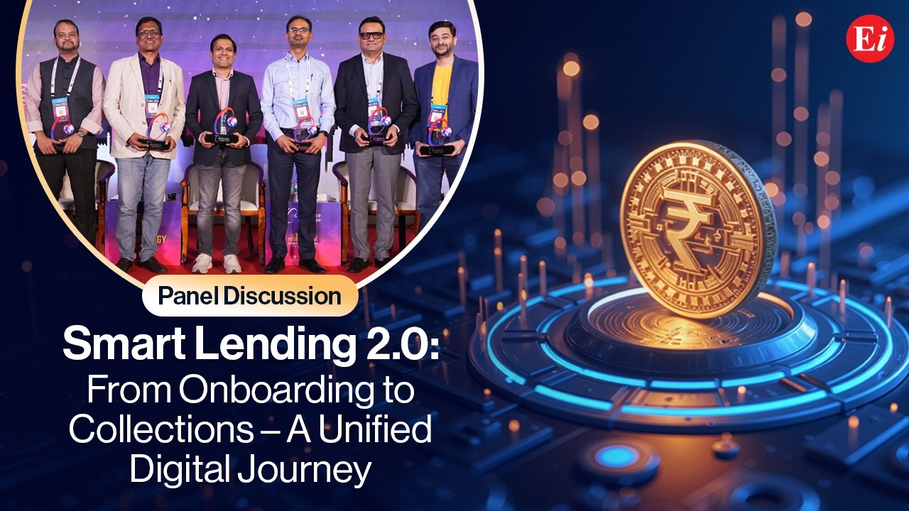 Smart Lending 2.0: From Onboarding to Collections | Panel Discussion at Fintech India Expo 2026