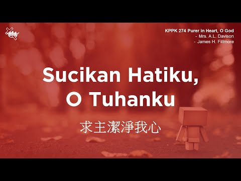KPPK 274 - Sucikan Hatiku, O Tuhanku | Gereja Karunia