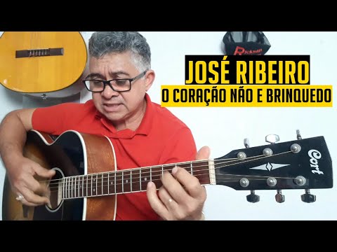 Um coração não é brinquedo - José Ribeiro