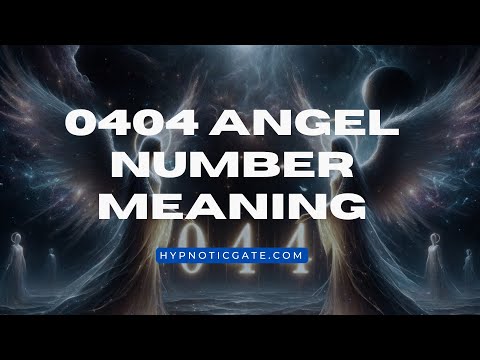 Mystical Message of Angel Number 0404: A Sign of Divine Guidance
