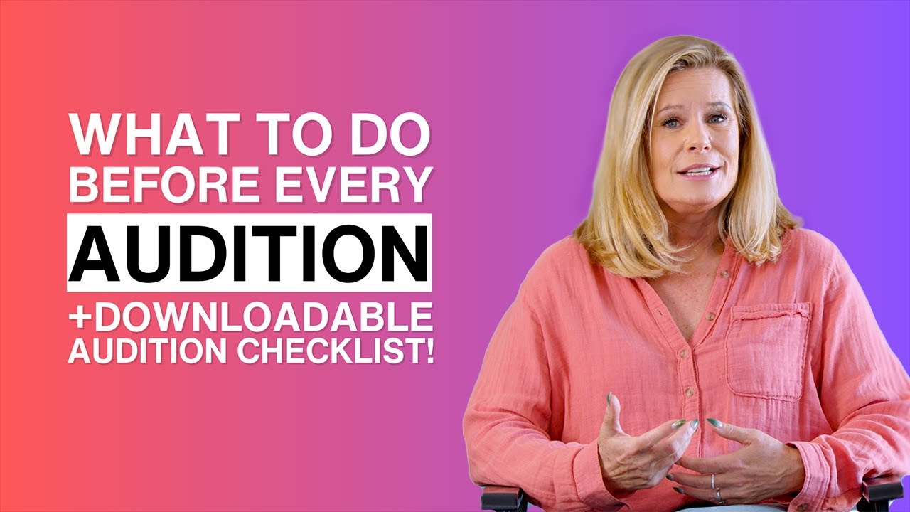 Audition Checklist - What to do before every audition!