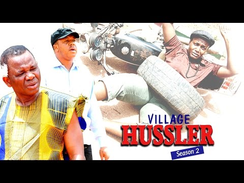 Latest Nigerian Nollywood Movies - Village Hussler 2