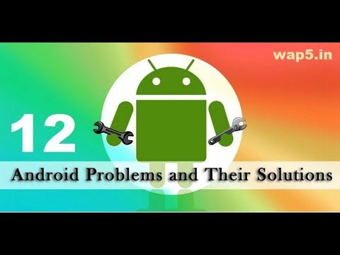 12 General problems that android users face and their solutions