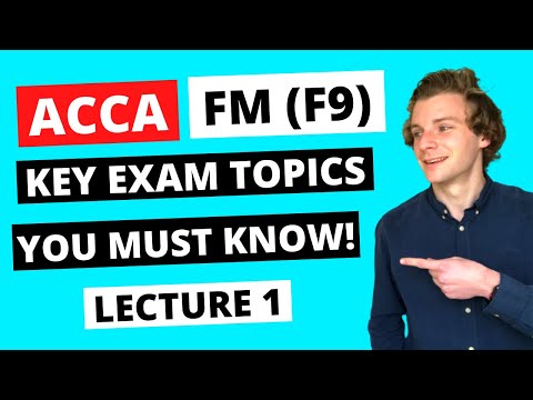 ⭐️ ACCA FINANCIAL MANAGEMENT LECTURE 1 - KEY TOPICS YOU NEED TO KNOW BEFORE YOUR EXAM! ⭐️| ACCA F9 |