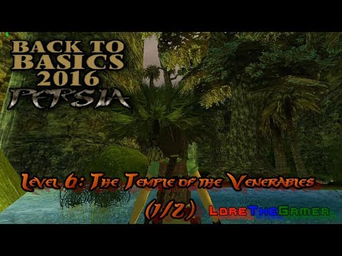 13 - TRLE - Back to Basics 2016(BtB2016) - Persia - The Temple of the Venerables (1/2)