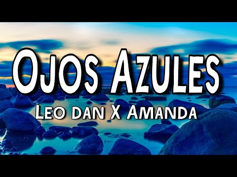 Ojos Azules - Leo Dan y Amanda (Letra/Lyrics)