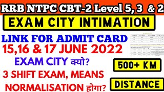 RRB NTPC CBT 2 Q&A, Normalisation 3 shift,Exam 500 km से दुर,15,16 & 17 Exam city 6 before June क्यो