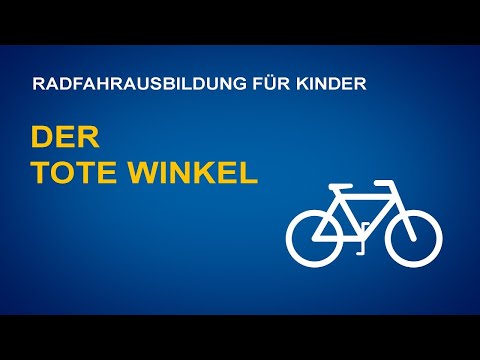 Radfahrausbildung: Der tote Winkel