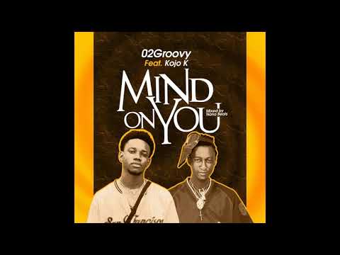 O2GROOVY FT Kojo k - MIND ON YOU (AudioSlide)Mp4