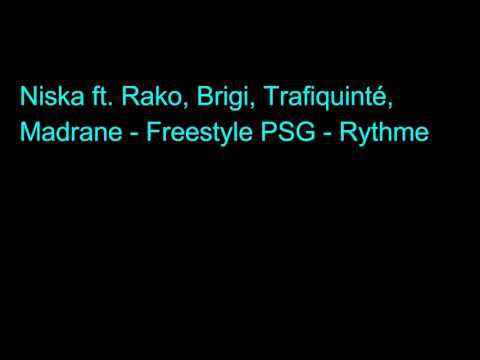 Niska ft. Rako, Brigi, Trafiquinté, Madrane - Freestyle PSG - Rythme
