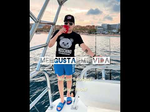 Me gusta mi vida - Manuel Rodriguez - Grupo Rocket ( inédita 2022 )