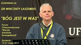 dr Wincenty Łaszewski - To w was jest Bóg