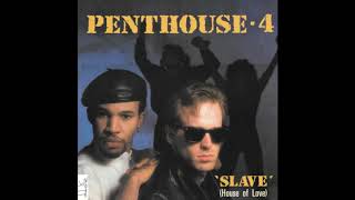 Penthouse 4 - Slave (House Of Love) (Instrumental) (1988)