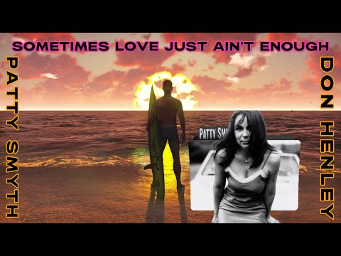 Sometimes Love Just Aint Enough / Patty Smyth ft Don Henley [Lyrics] Showroom Partners Entertainment