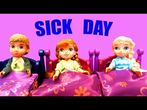 SICK DAY! - Elsa and Anna Toddlers sick.