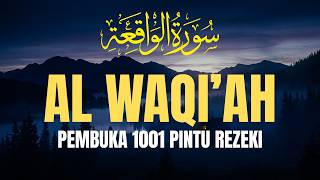 Download lagu Surat AL WAQIAH Pembuka Rezeki Pagi Hari, Murottal Merdu Pembawa Keberkahan | Alaa Aqel mp3