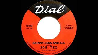 1967 HITS ARCHIVE: Skinny Legs And All - Joe Tex (mono 45)