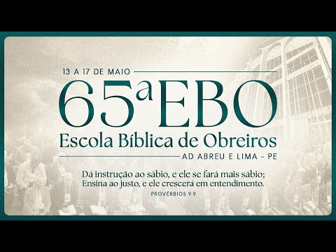65ª EBO (Escola Bíblica de Obreiros) - Templo Central - Culto Ao Vivo - Ieadalpe - 13/05/2024